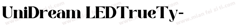 UniDream LEDTrueTy字体转换